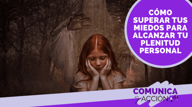 descubre como vencer tus miedos