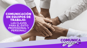 claves de la comunicación en equipos de trabajo