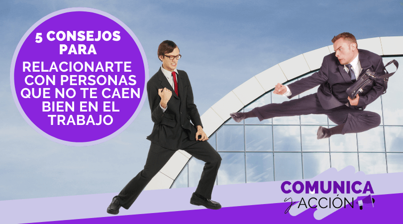 personas que no te caen bien en el trabajo